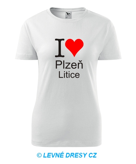 Dámské tričko I love Plzeň Litice