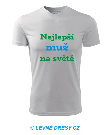 Tričko nejlepší muž na světě - Trička pro rodinu