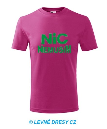 Tričko nic nemusím dětské