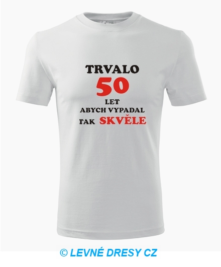  - Tričko trvalo 50 let