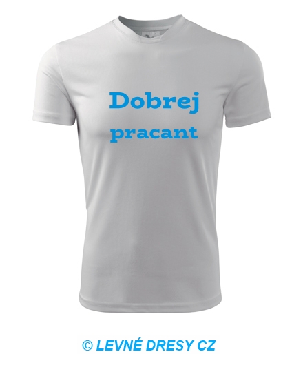 Tričko Dobrej pracant