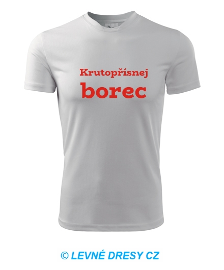 Tričko Krutopřísnej borec