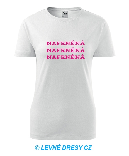 Dámské tričko Nafrněná