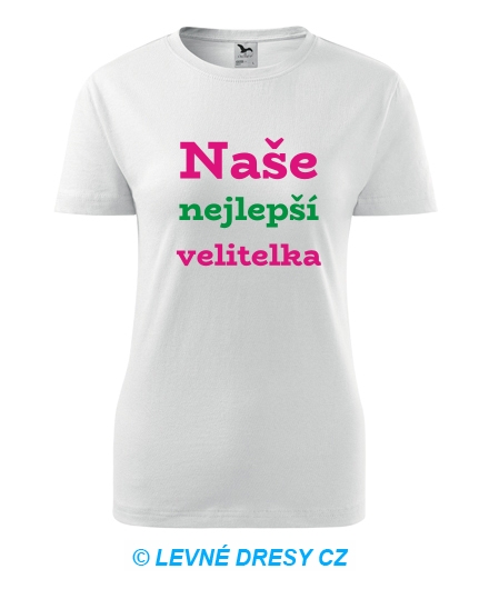 Dámské tričko Naše nejlepší velitelka