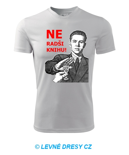 Tričko Ne Radši knihu - Trička pro přátele