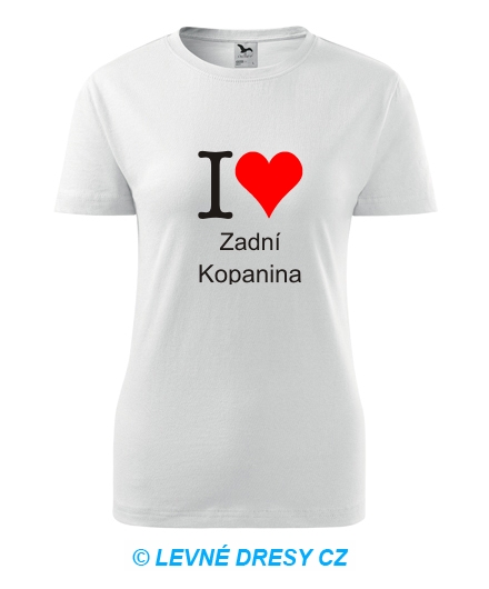 Dámské tričko I love Zadní Kopanina