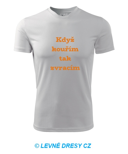Pánské tričko Když kouřím, tak zvracím