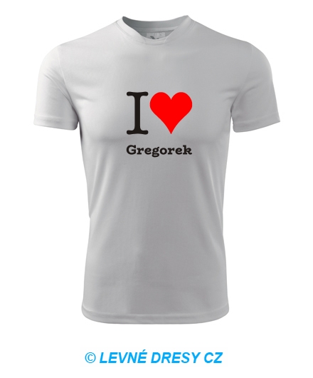Tričko I love Gregorek