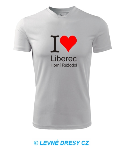 Tričko I love Liberec Horní Růžodol