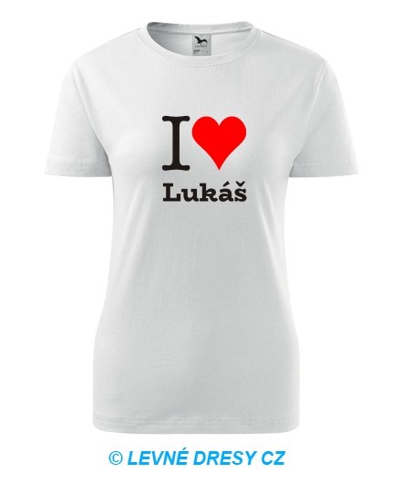Dámské tričko I love Lukáš