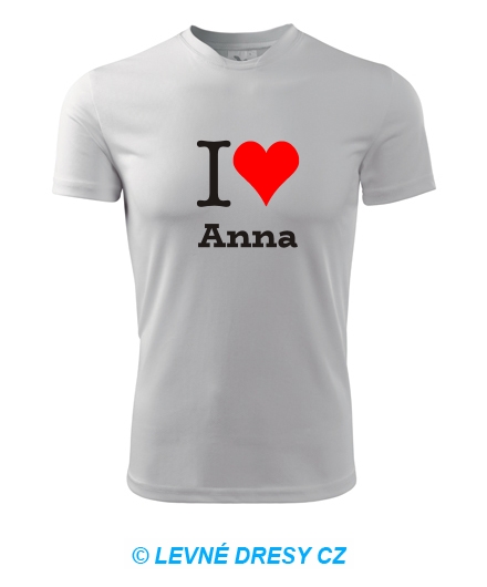 Tričko I love Anna