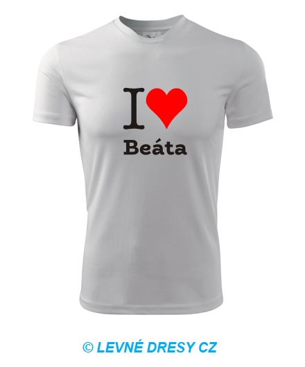 Tričko I love Beáta