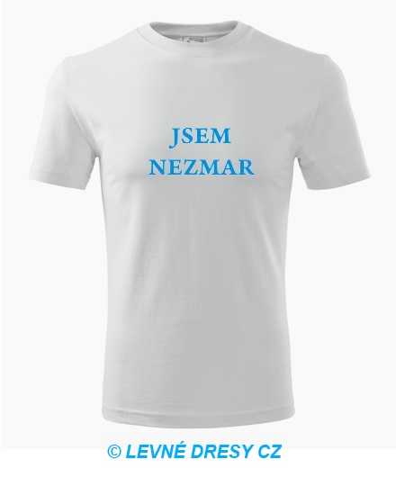 Tričko jsem Nezmar