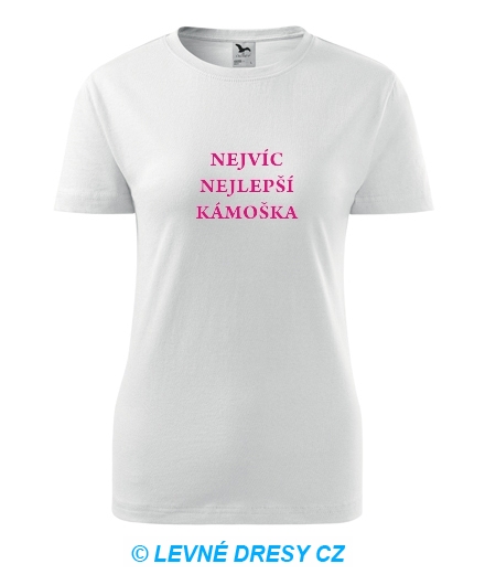 Tričko nejvíc nejlepší kámoška - Trička pro přátele