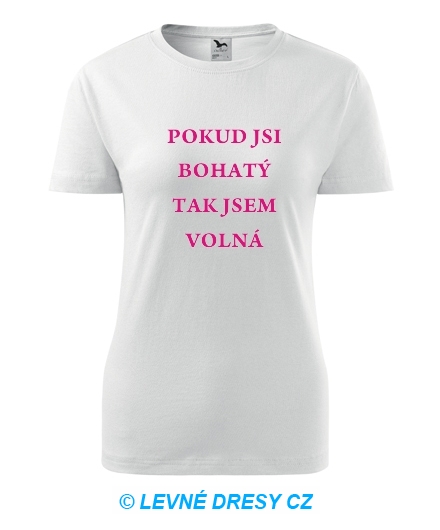 Tričko Pokud jsi bohatý