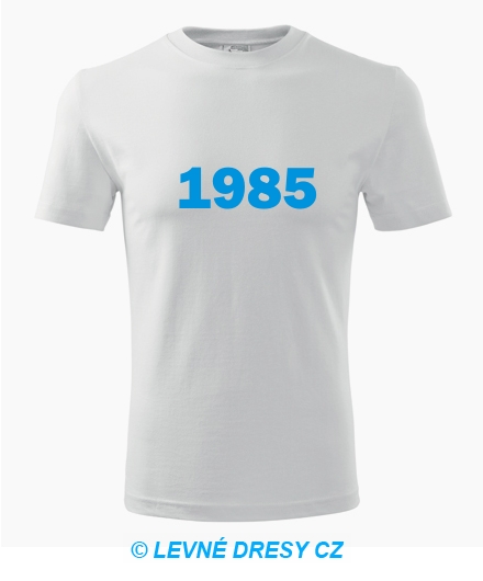 Narozeninové tričko s ročníkem 1985