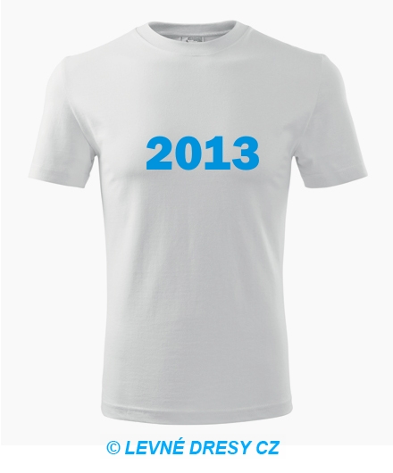 Narozeninové tričko s ročníkem 2013