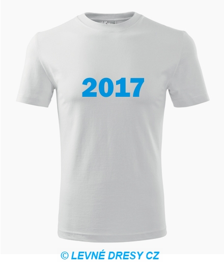 Narozeninové tričko s ročníkem 2017