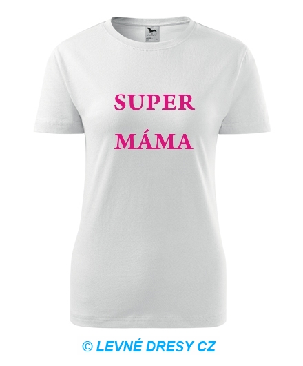 Tričko Super máma