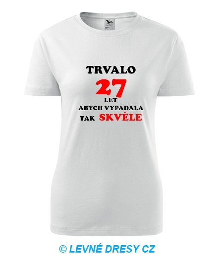 Dámské narozeninové tričko trvalo 27 let