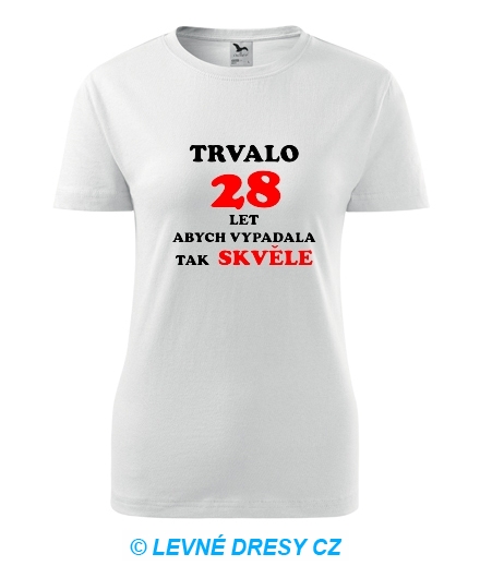 Dámské narozeninové tričko trvalo 28 let