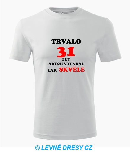 Narozeninové tričko trvalo 31 let