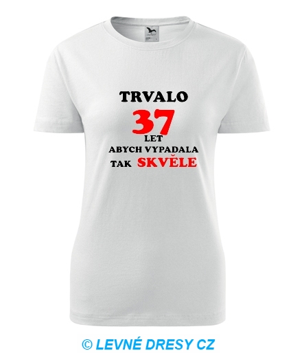 Dámské narozeninové tričko trvalo 37 let