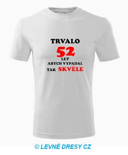 Narozeninové tričko trvalo 52 let