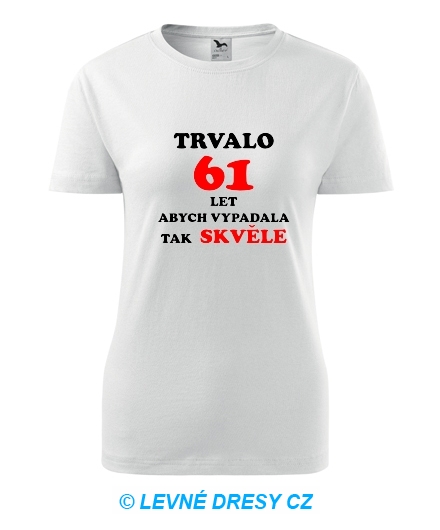 Dámské narozeninové tričko trvalo 61 let