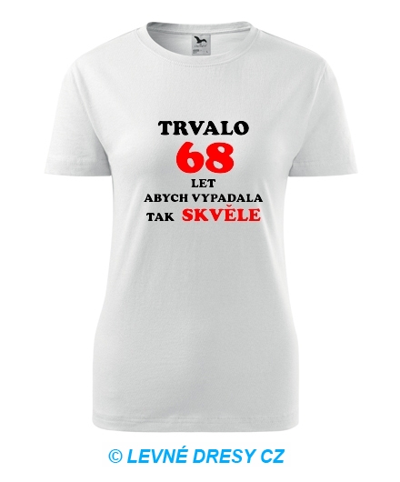 Dámské narozeninové tričko trvalo 68 let