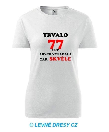 Dámské narozeninové tričko trvalo 77 let