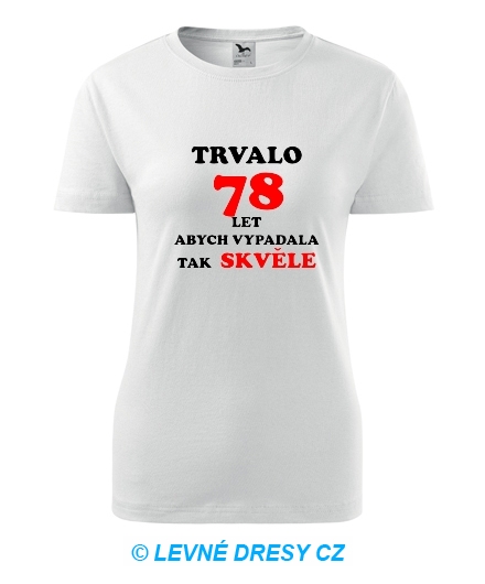 Dámské narozeninové tričko trvalo 78 let