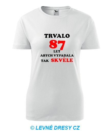 Dámské narozeninové tričko trvalo 87 let