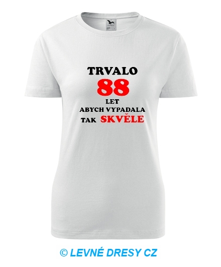 Dámské narozeninové tričko trvalo 88 let
