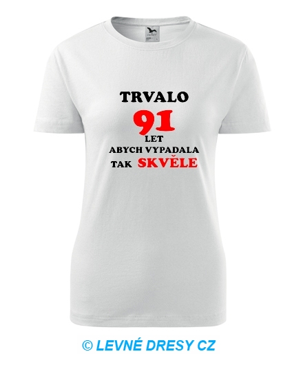 Dámské narozeninové tričko trvalo 91 let