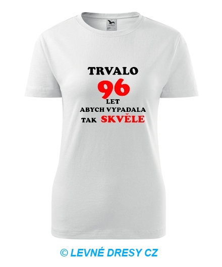 Dámské narozeninové tričko trvalo 96 let