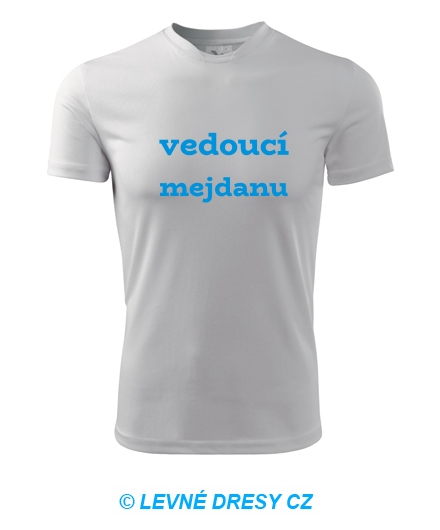 Tričko vedoucí mejdanu