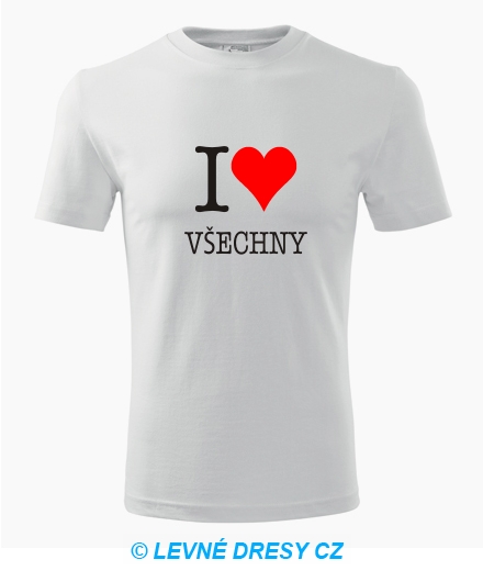 Tričko I love všechny