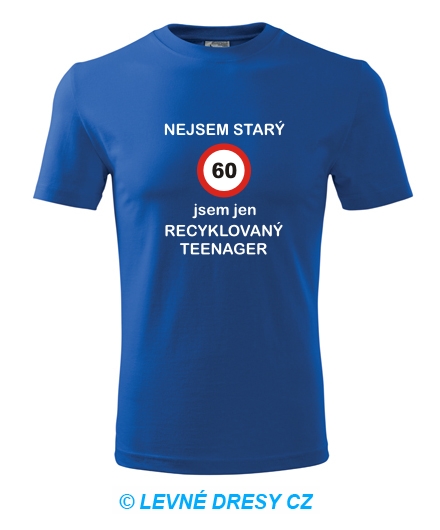 Tričko jsem recyklovaný teenager 60