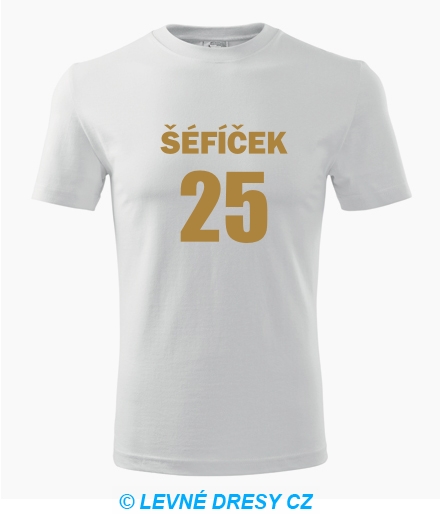 Tričko Šéfíček 25