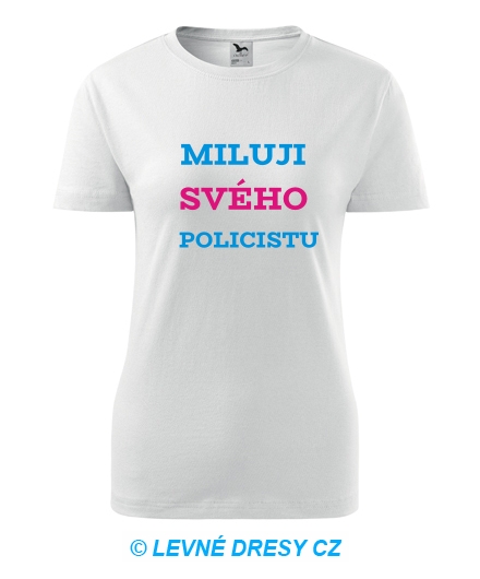 Dámské tričko Miluji svého policistu