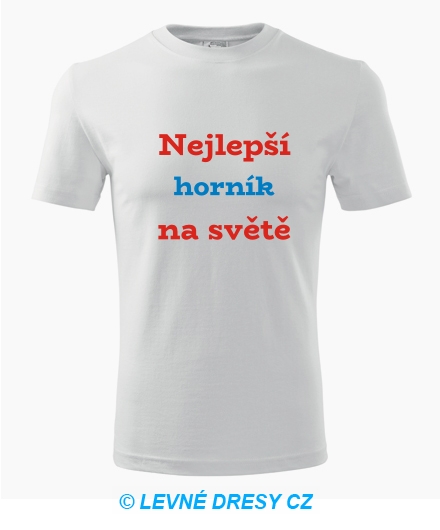 Tričko nejlepší horník na světě
