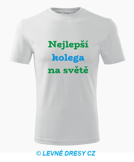 Tričko nejlepší kolega na světě - Trička pro přátele