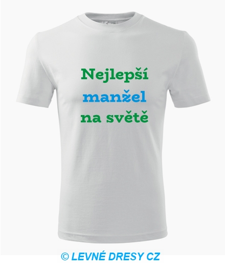 Tričko nejlepší manžel na světě - Trička pro rodinu
