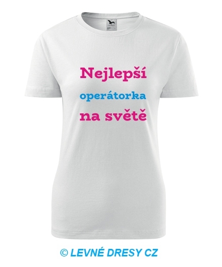 Dámské tričko nejlepší operátorka