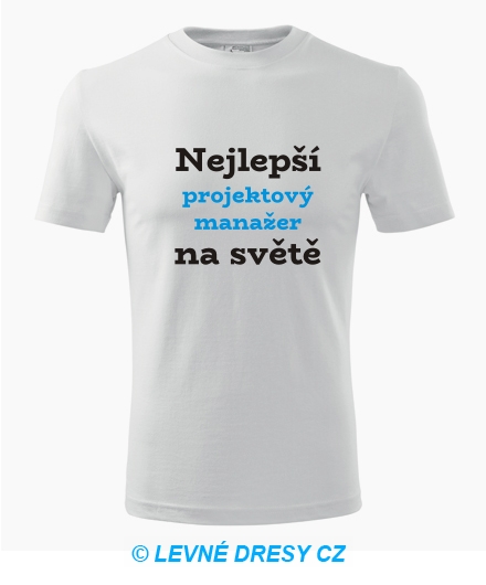 Tričko nejlepší projektový manažer na světě