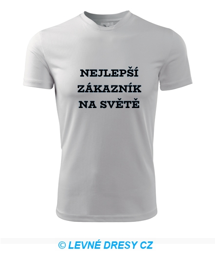 Tričko Nejlepší zákazník na světě