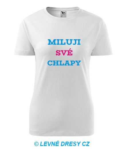 Dámské tričko Miluji své chlapy