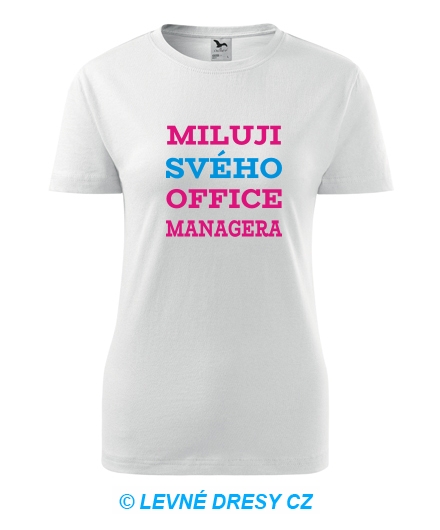  - Dámské tričko Miluji svého office managera