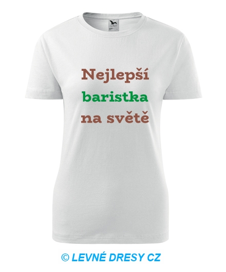 Dámské tričko nejlepší baristka na světě